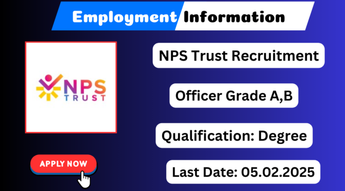 NPS Trust Recruitment 2025 Apply Officer Grade B and A Posts