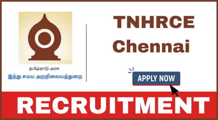 TNHRCE Chennai Recruitment 2025