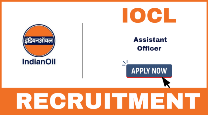 IOCL Assistant Officer Recruitment