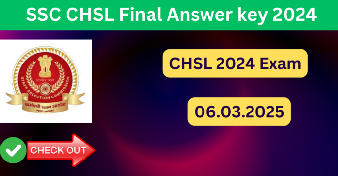 SSC CHSL Final Answer key 2024