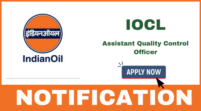 IOCL Assistant Quality Control Officer Recruitment 2025